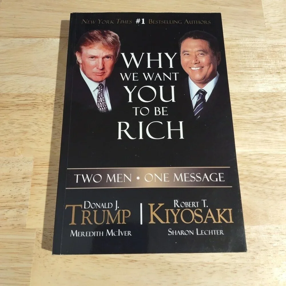 Why We Want You To Be Rich By Donald Trump & Robert Kiyosaki Paperback Book
